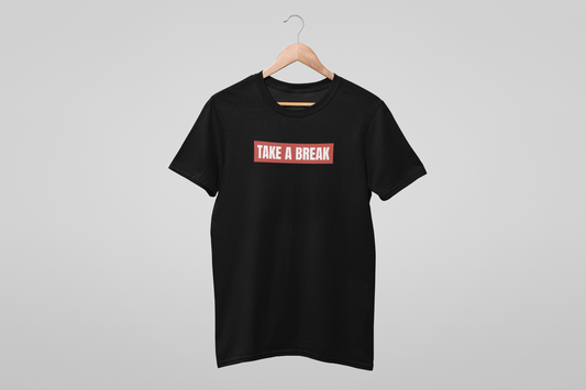 TAKE A BREAK 2 MEN TEE