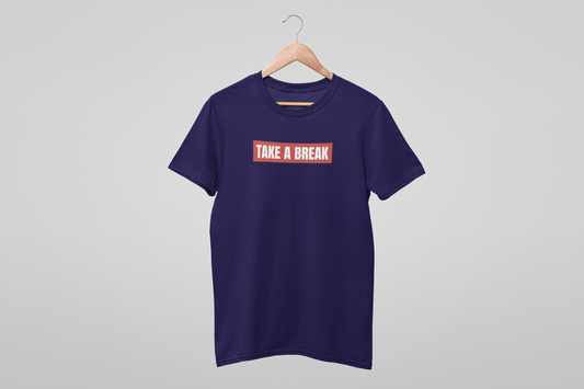 TAKE A BREAK 2 MEN TEE