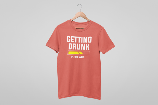 GETTING DRUNK PLEASE WAIT MEN TEE