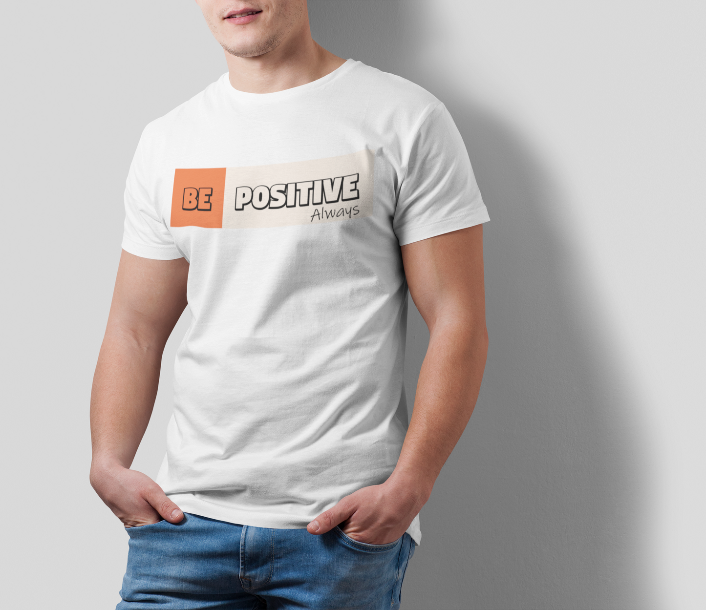 BE POSITIVE ALWAYS MEN TEE