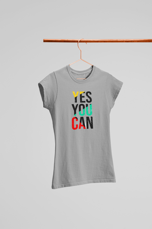 YES YOU CAN WOMEN T-SHIRT