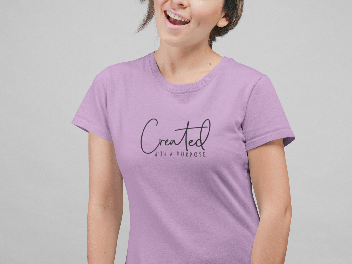 CREATED WITH A PURPOSE WOMEN T-SHIRT