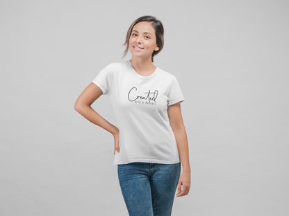 CREATED WITH A PURPOSE WOMEN T-SHIRT