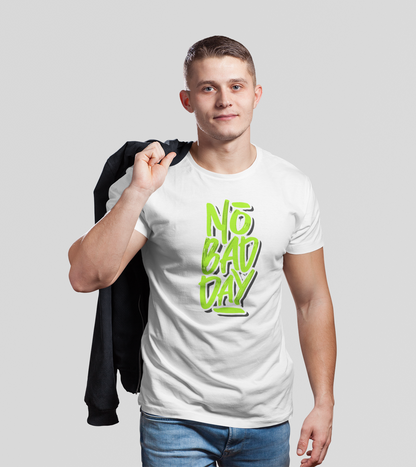 NO BAD DAY MEN TEE